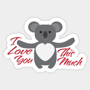 Koala Bear I Love You This Much Sticker